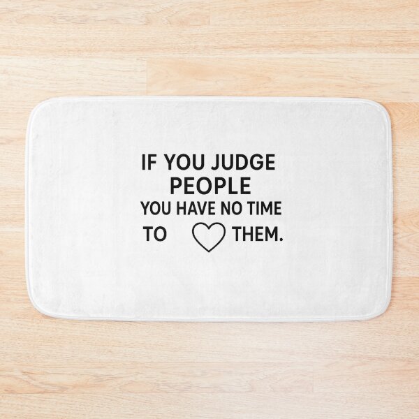 Item preview, If You Judge People You Have No Time To Love Them Inspirational Quote T-Shirt designed and sold by Artivio2025.