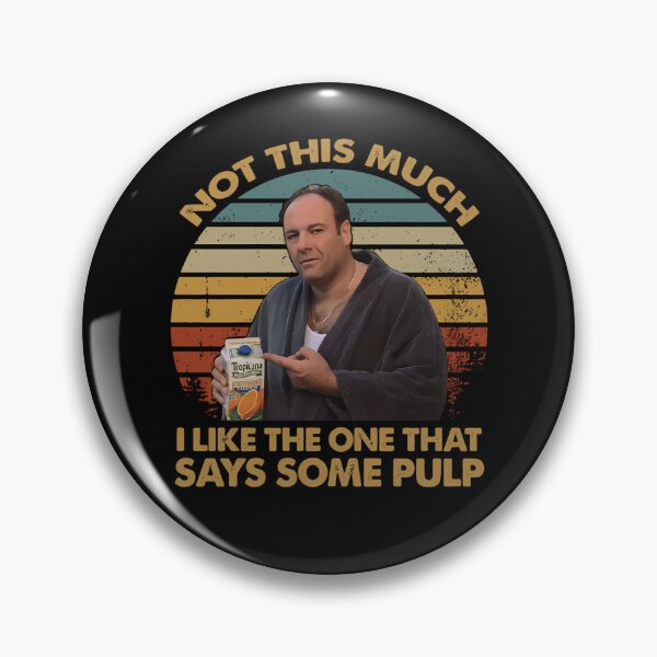 Item preview, Not This Much I Like The One That Says Some Pulp Vintage The Sopranos designed and sold by MakenzieLeannon.