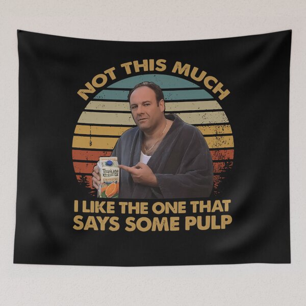 Item preview, Not This Much I Like The One That Says Some Pulp Vintage The Sopranos designed and sold by MakenzieLeannon.