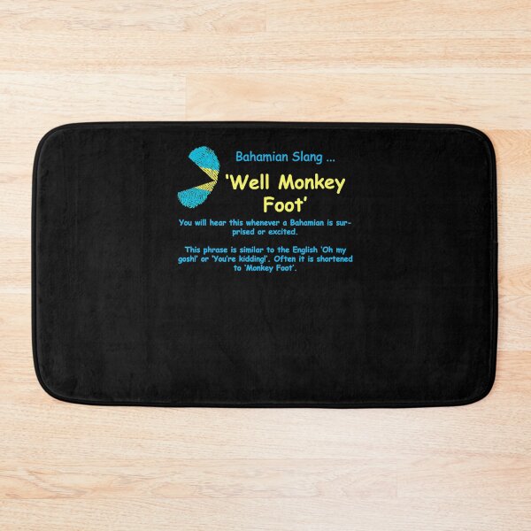 Item preview, Bahamian Slang Series   Well Monkey Foot designed and sold by SvetlanaNolte.