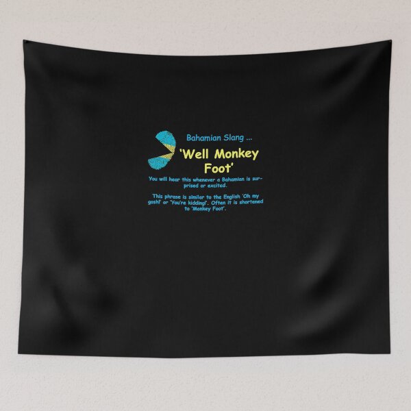 Item preview, Bahamian Slang Series   Well Monkey Foot designed and sold by SvetlanaNolte.