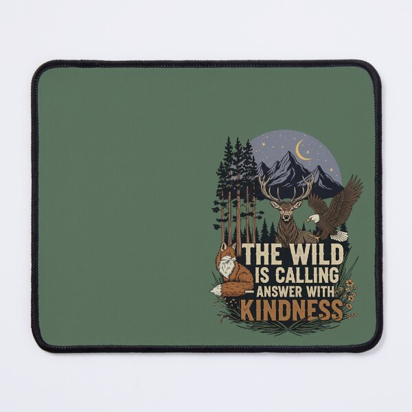 Item preview, The Wild is Calling – Answer with Kindness | Protect Wildlife Habitats designed and sold by PGRprint.