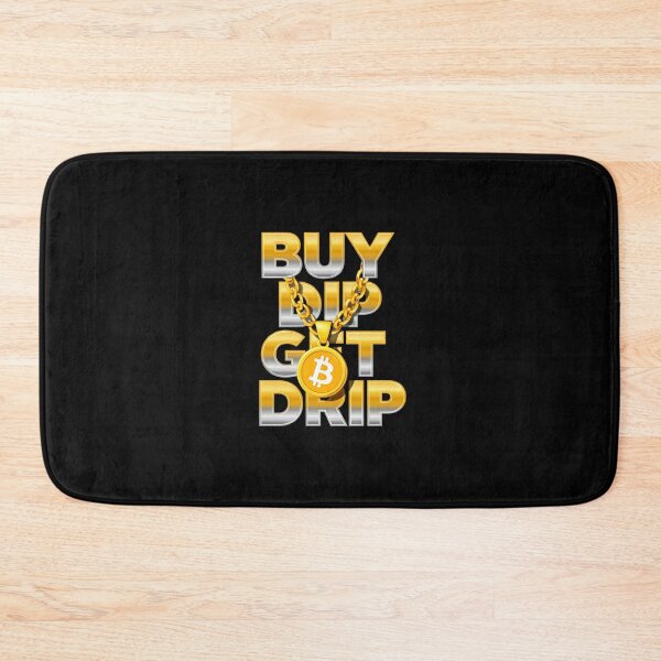 Item preview, Bitcoin Buy Dip Get Drip Graffiti designed and sold by RadDeck.