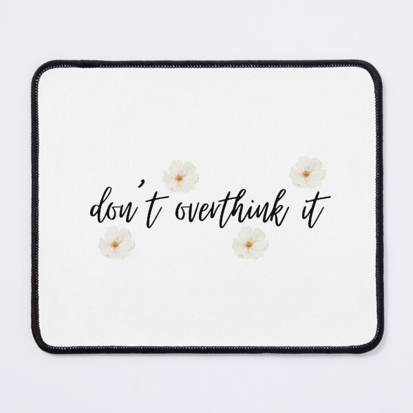 Item preview, aesthetic don't overthink it designed and sold by SHMdesigns.