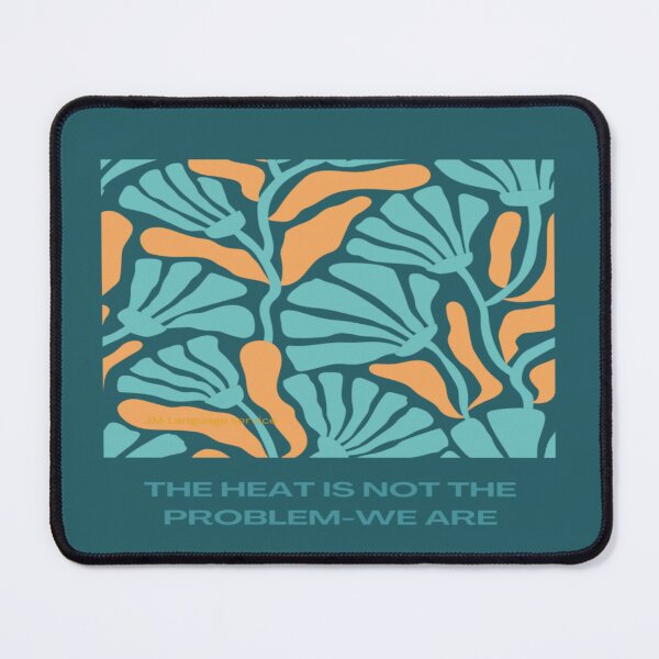 Item preview, The Heat Is Not the Problem — We Are designed and sold by JM Language Service.