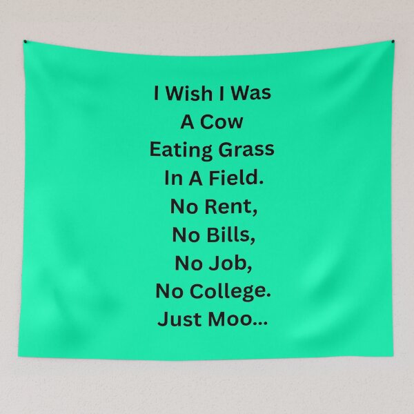 Item preview, I wish I was a cow eating grass in a field designed and sold by Echo Aesthetics.
