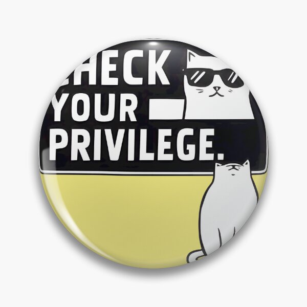 Item preview, Check Your Privilege Cat | PERFECT GIFT FOR YOU AND FRIENDS designed and sold by TIBORTELEKY.