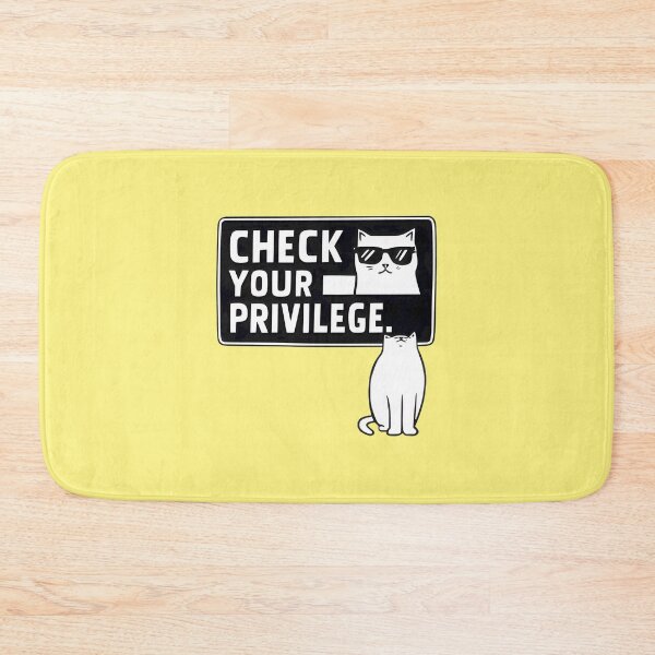 Item preview, Check Your Privilege Cat | PERFECT GIFT FOR YOU AND FRIENDS designed and sold by TIBORTELEKY.
