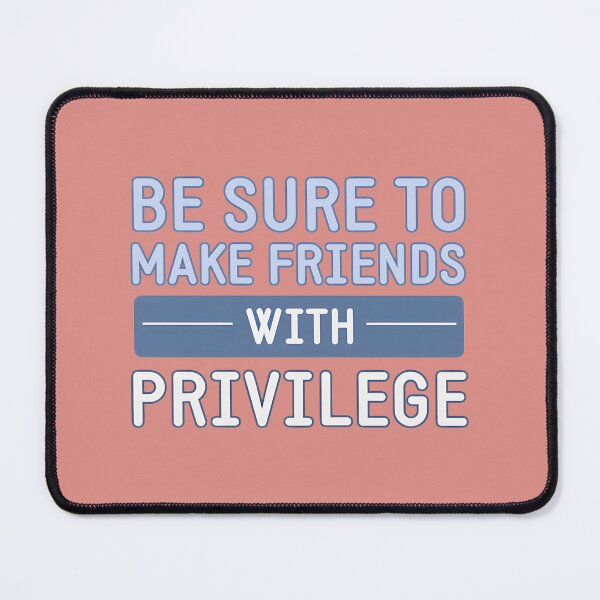 Item preview, Make Friends With Privilege | PERFECT GIFT FOR YOU AND FRIENDS designed and sold by TIBORTELEKY.