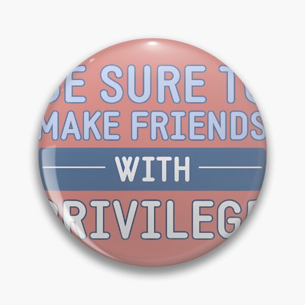 Item preview, Make Friends With Privilege | PERFECT GIFT FOR YOU AND FRIENDS designed and sold by TIBORTELEKY.