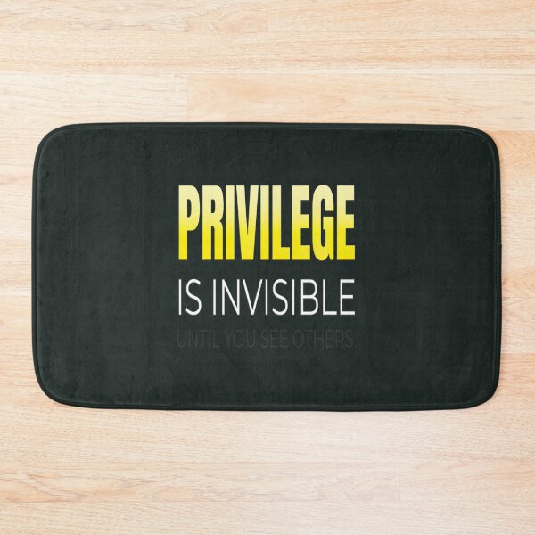 Item preview, Privilege: Invisible Until You See Others | PERFECT GIFT FOR YOU AND FRIENDS designed and sold by TIBORTELEKY.