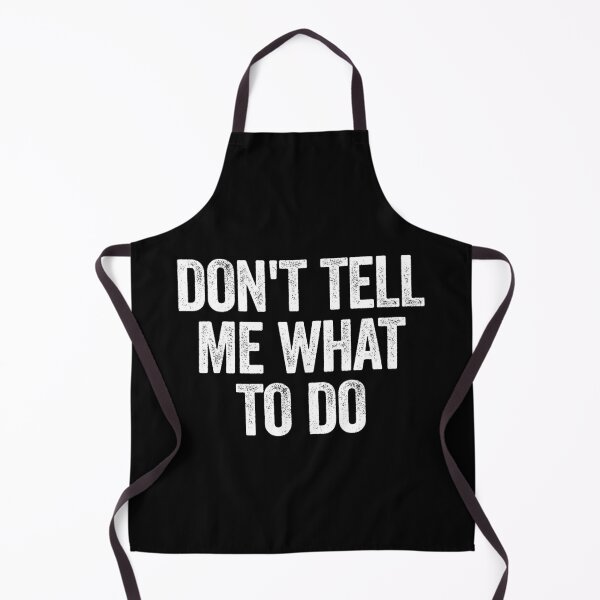 Item preview, Don't Tell Me What To Do - Positive Motivational Word designed and sold by mhernaevily.