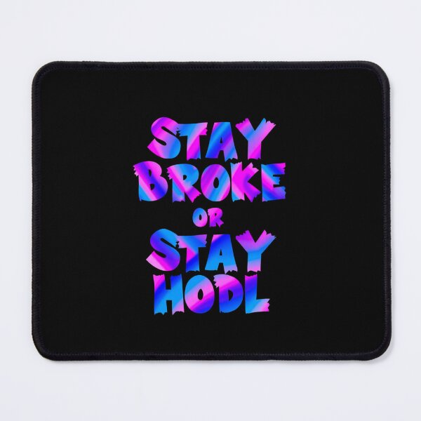 Item preview, Bitcoin Stay Broke Or Stay Hodl Graffiti Design designed and sold by RadDeck.