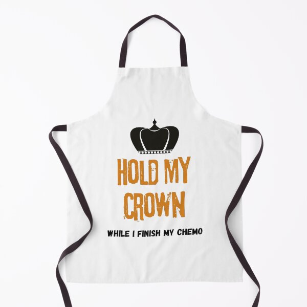 Item preview, Hold My Crown While I Finish My Chemo designed and sold by RosettaGibaldi.
