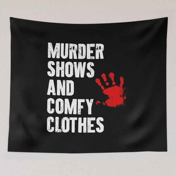 Item preview, Murder Shows And Comfy Clothes - Funny Horror Movie Lover designed and sold by mhernaevily.