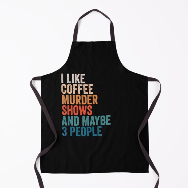Artikelvorschau, Ich mag Kaffee, Krimiserien und vielleicht 3 Personen – Vintage-Geschenk für Fans von True Crime-Filmen entworfen und verkauft von mhernaevily.