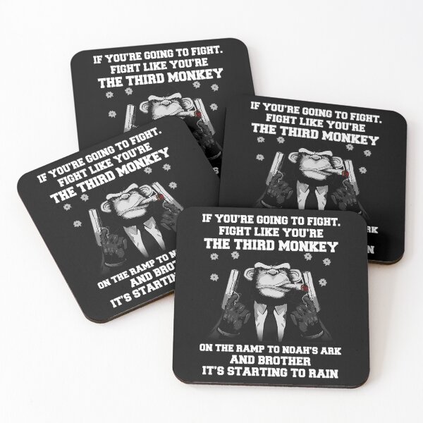 Item preview, If You Re Going To Fight Fight Like You Re The Third Monkey designed and sold by LeonieHill.