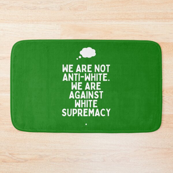Item preview, Against White Supremacy, Not Anti-White | PERFECT GIFT FOR YOU AND FRIENDS designed and sold by TiborBako.