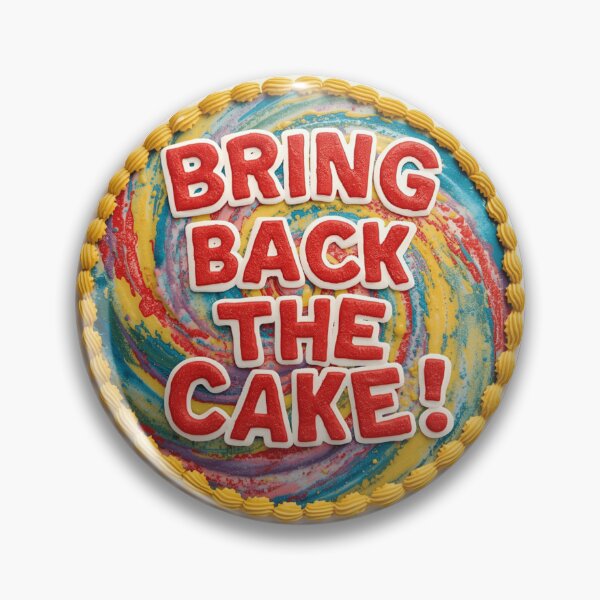 Item preview,  Bring Back the Cake! designed and sold by OhSoCute,Lily.