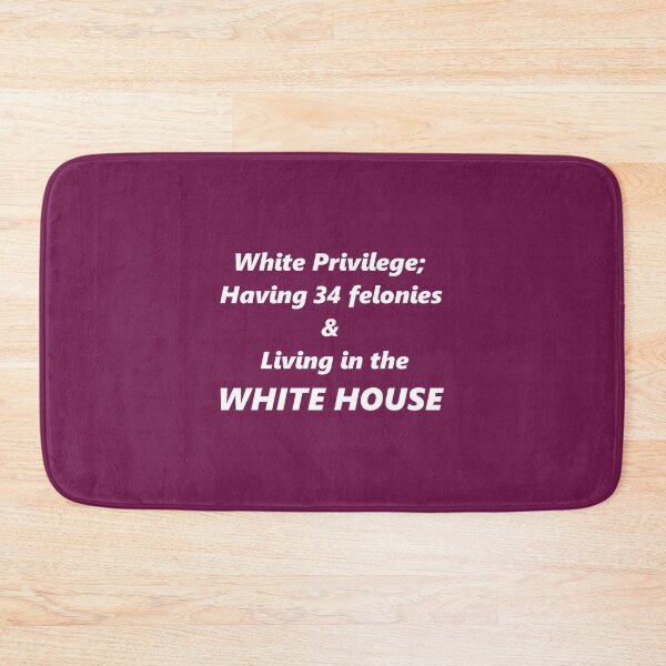 Item preview, White Privilege; 34 Felonies & The White House | PERFECT GIFT FOR YOU AND FRIENDS designed and sold by TiborBako.