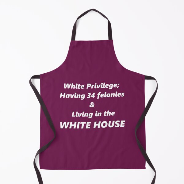Item preview, White Privilege; 34 Felonies & The White House | PERFECT GIFT FOR YOU AND FRIENDS designed and sold by TiborBako.