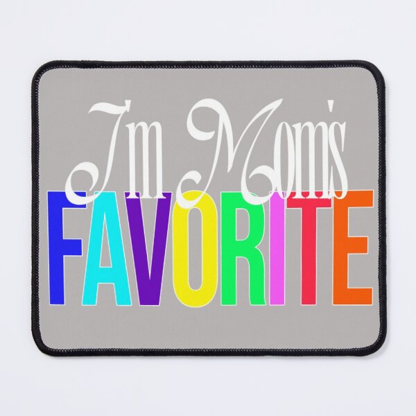 Item preview, I'm Mom's Favorite Multicolor Text Based designed and sold by DivineHaven.