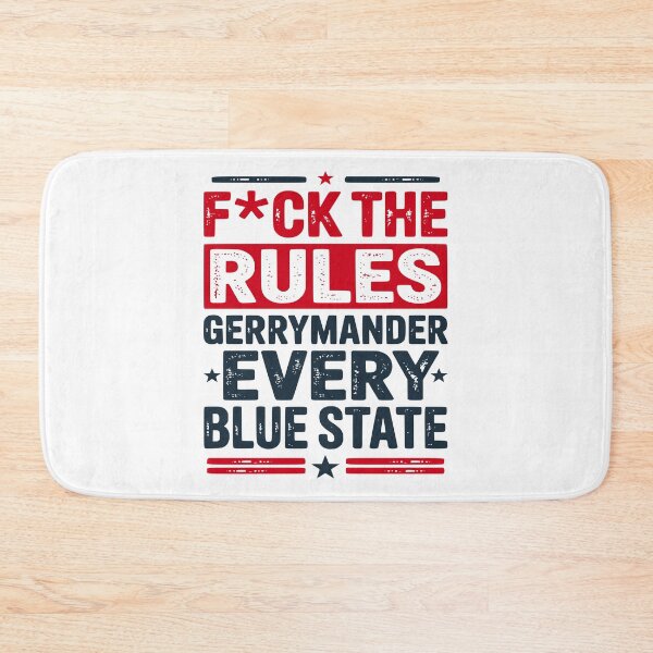 Item preview, F The Rules Gerrymander Every Blue State Distressed designed and sold by EthosWear.