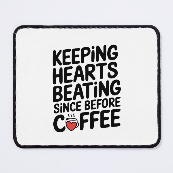 Item preview, Keeping Hearts Beating Since Before Coffee | Funny Cardiovascular Perfusionist designed and sold by CuteDesignables.