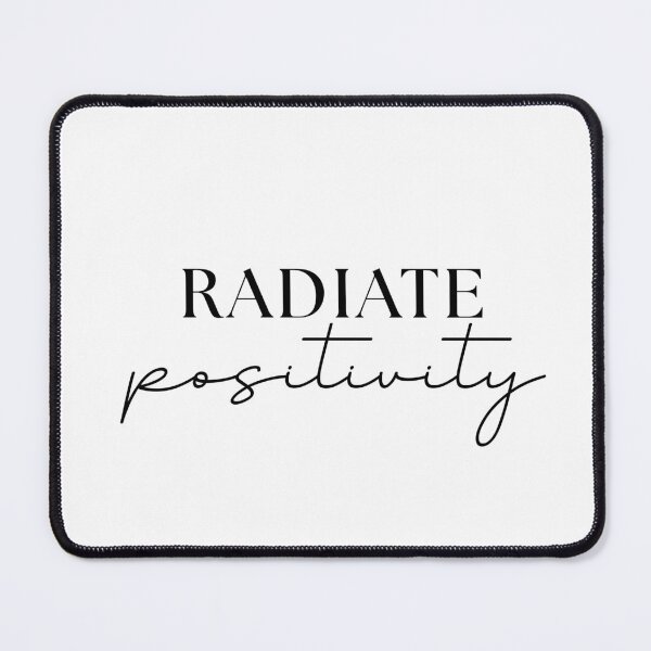 Item preview, Radiate Positivity – Uplifting Inspirational Quote designed and sold by NatyMairena.