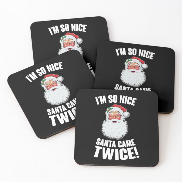 Item preview, I'm So Nice Santa Came Twice designed and sold by RICKYCOMPT.