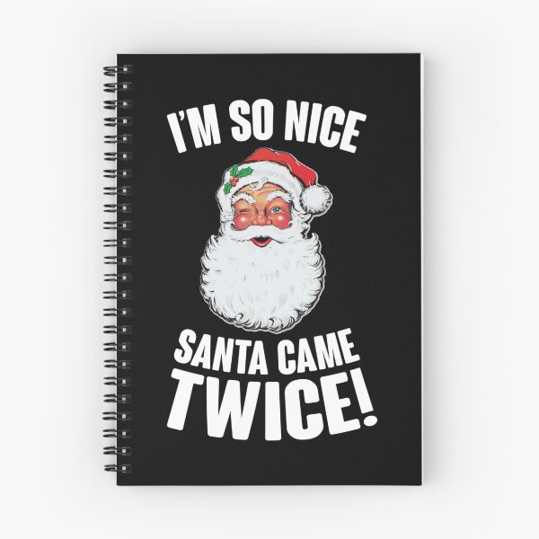 Item preview, I'm So Nice Santa Came Twice designed and sold by RICKYCOMPT.