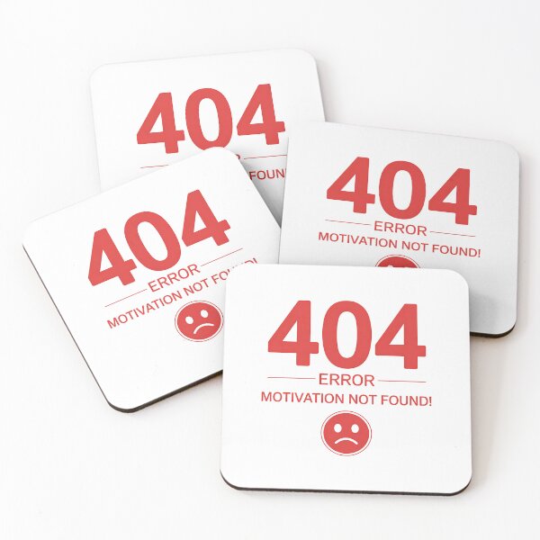 Item preview, 404 Error Motivation Not Found – Funny Relatable Quote designed and sold by Haji  Kamora.