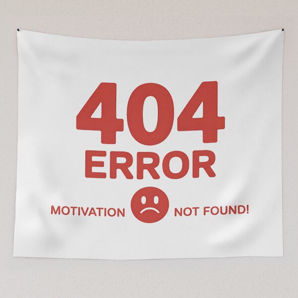 Item preview, 404 Error Motivation Not Found – Funny Relatable Quote designed and sold by Haji  Kamora.