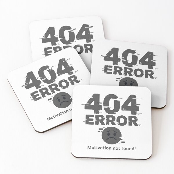 Item preview, 404 Error Motivation Not Found – Funny Relatable Quote designed and sold by Haji  Kamora.