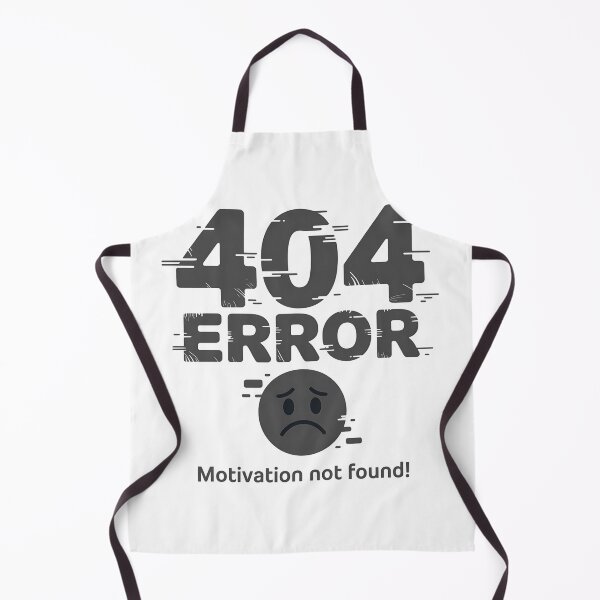 Item preview, 404 Error Motivation Not Found – Funny Relatable Quote designed and sold by Haji  Kamora.