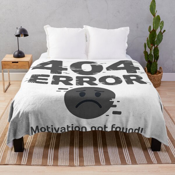 Item preview, 404 Error Motivation Not Found – Funny Relatable Quote designed and sold by Haji  Kamora.