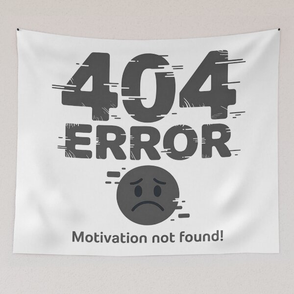 Item preview, 404 Error Motivation Not Found – Funny Relatable Quote designed and sold by Haji  Kamora.