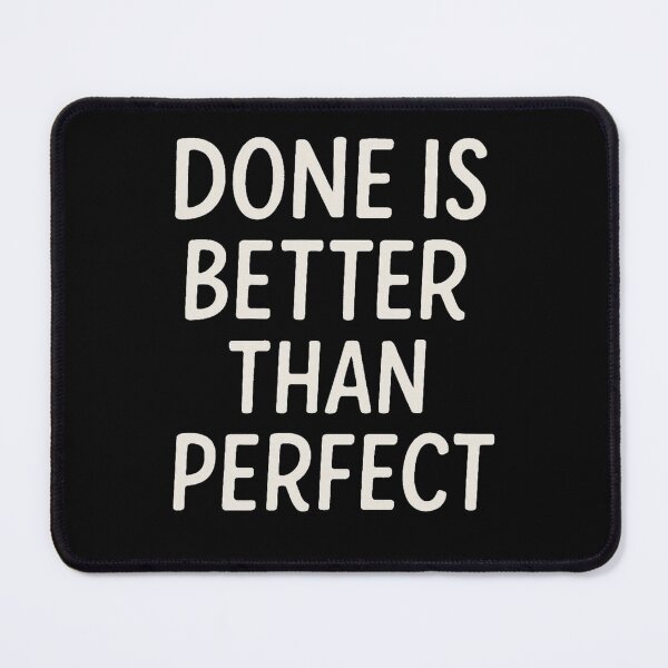 Item preview, Done Is Better Than Perfect – Motivational Minimalist Quote designed and sold by SlomianyPisarz.