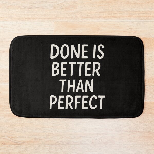 Item preview, Done Is Better Than Perfect – Motivational Minimalist Quote designed and sold by SlomianyPisarz.