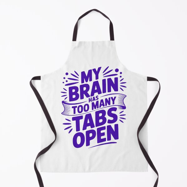 Item preview, Too Many Tabs Open – Funny Relatable Quote designed and sold by Haji  Kamora.