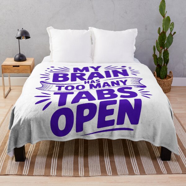 Item preview, Too Many Tabs Open – Funny Relatable Quote designed and sold by Haji  Kamora.