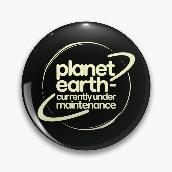Item preview, Planet Earth Under Maintenance – Eco Funny Quote designed and sold by Haji  Kamora.