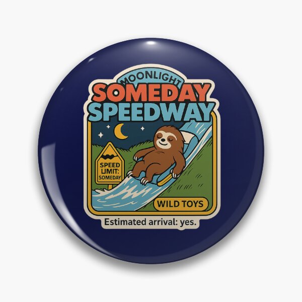 Item preview, Moonlight Sloth Someday Speedway Badge designed and sold by Derpy Lab .