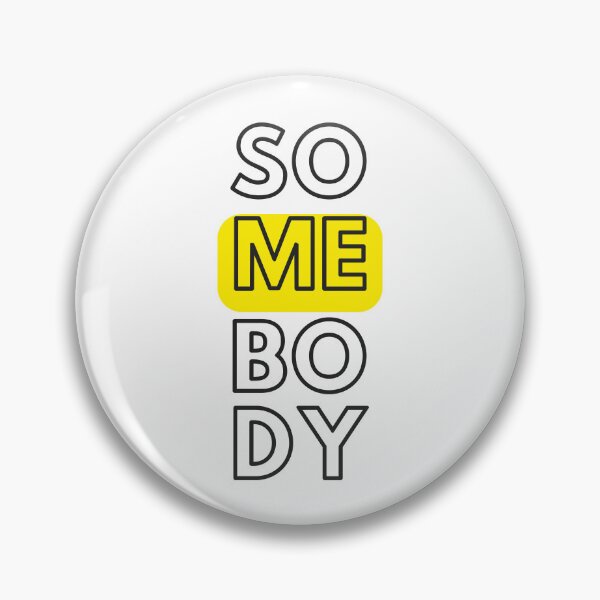 Item preview, Vertical Typography of the Word SOMEBODY with Highlighted ME designed and sold by SplashTastic.