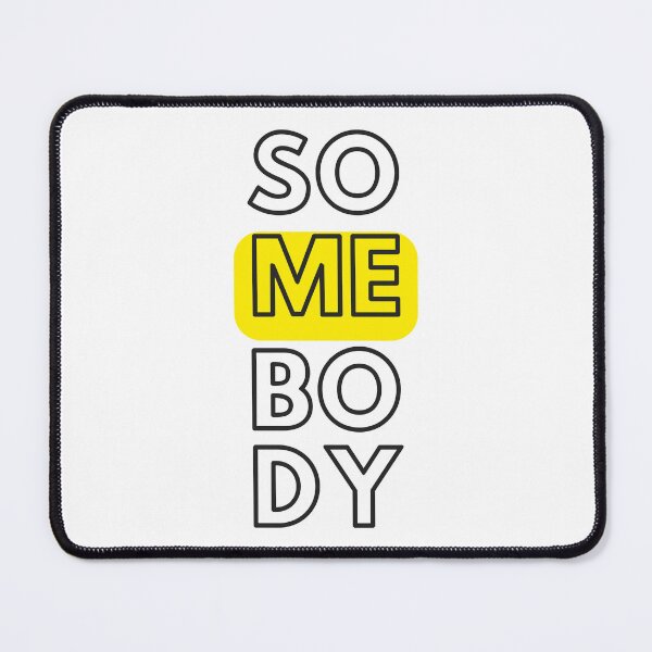 Item preview, Vertical Typography of the Word SOMEBODY with Highlighted ME designed and sold by SplashTastic.