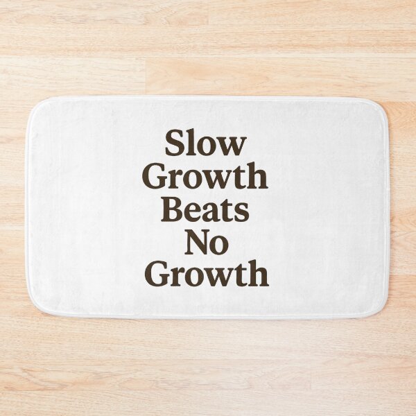 Item preview, Slow Growth Beats No Growth – Motivational Quote Typography designed and sold by SlomianyPisarz.