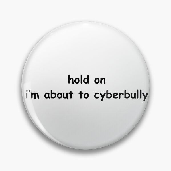 Item preview, hold on i’m about to cyberbully designed and sold by DivaDown99.