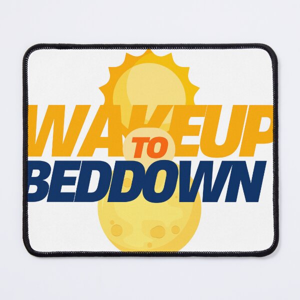 Item preview, Wake Up To Beddown designed and sold by PARINCREATE.