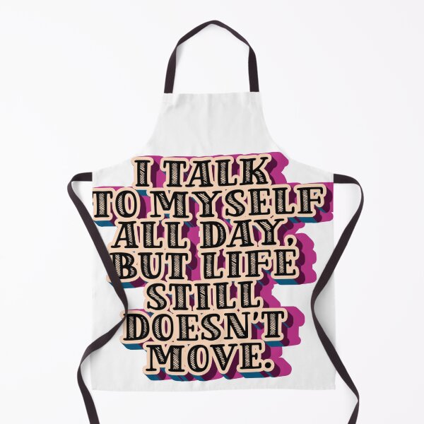 Item preview, Talking to Myself All Day – Existential Introvert Humor Quote designed and sold by SnarkyTextStudiO.