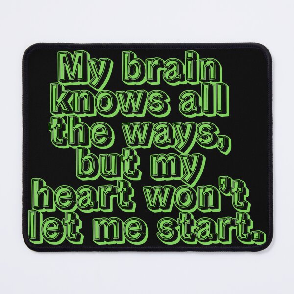 Item preview, Brain Knows Ways Heart Won’t Start – Emotional Poetic Quote for Deep Thinkers designed and sold by SnarkyTextStudiO.